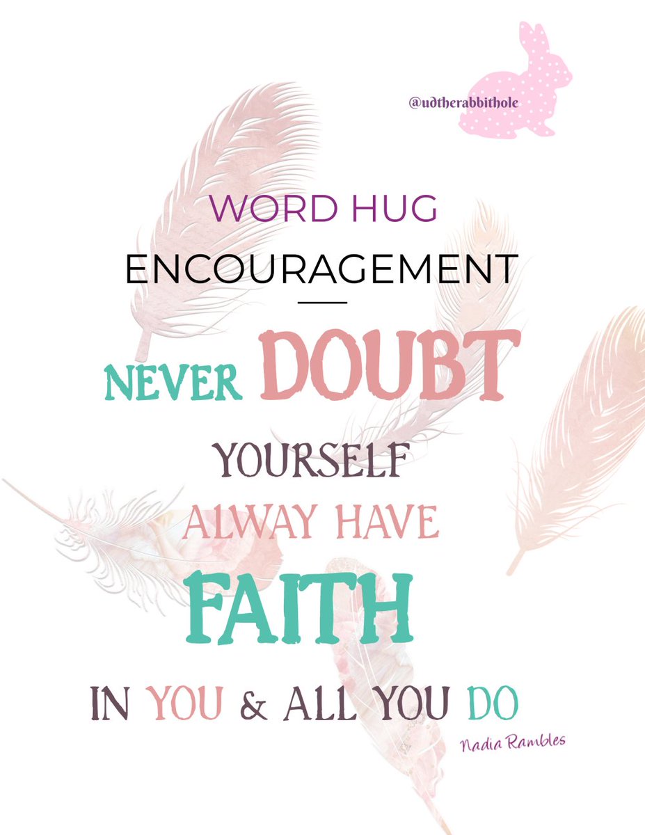 UDtherabbithole's tweet photo. 🦄💞 NEVER DOUBT Yourself xx Have FAITH In YOU and ALL YOU DO xx 💞🦄 with warmth &amp; wishes 🐇🐇  https://t.co/ZJYq62QSgD #updowntherabbithole #upsanddownsoflife #nodoubt #faith #believeinyourself #selflove #wednesdaywords #quote #quotes #words #encouragement #wordhug #rt https://t.co/MAKU0qYQi6