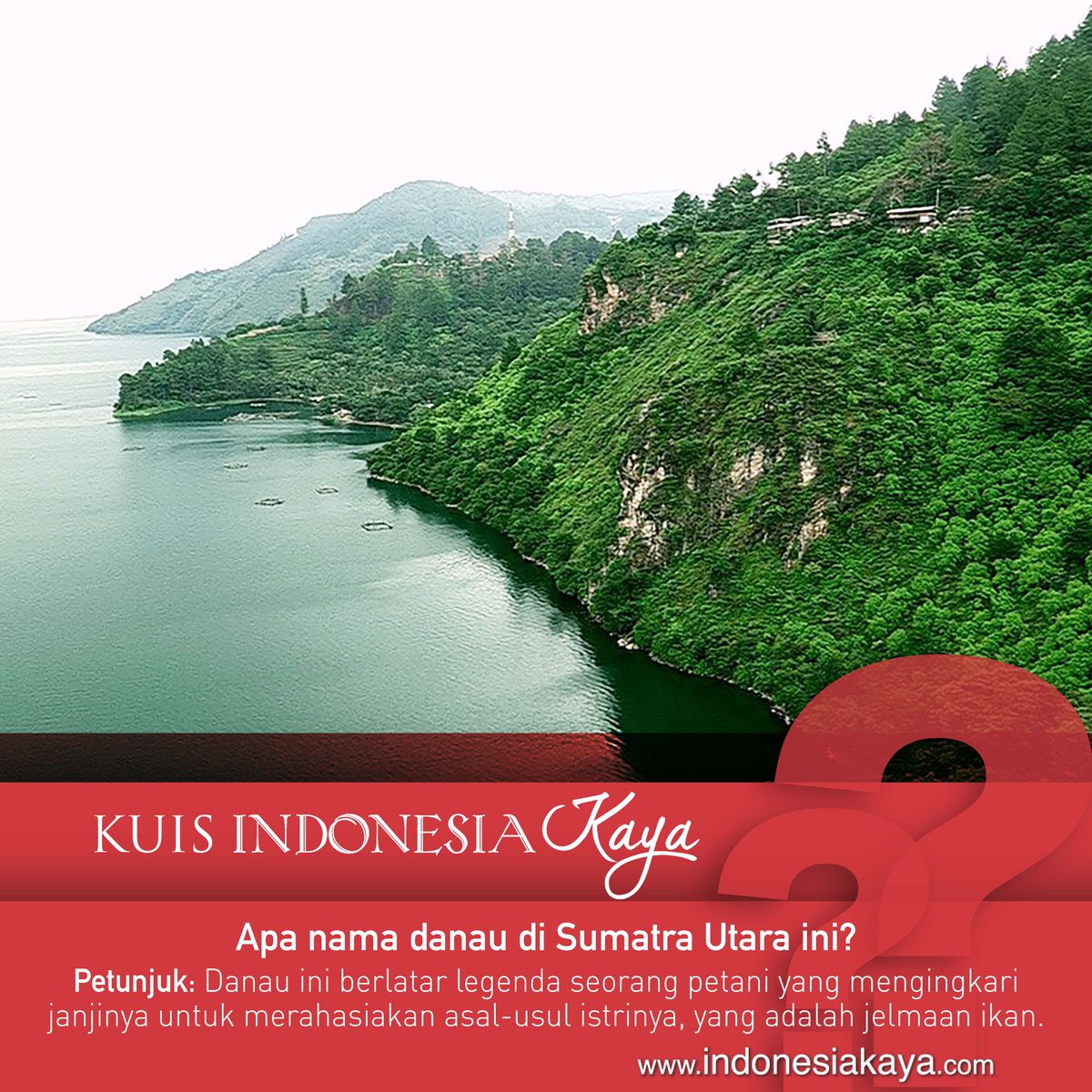 Danau di Sumatra Utara ini memiliki legenda menarik tentang petani yang menikahi wanita jelmaan ikan. Karena mengingkari janjinya kepada istrinya itu, desa mereka tenggelam menjadi danau. Tahukah kamu nama danau ini? Jawab dengan reply post ini disertai tagar #KuisIndonesiaKaya!