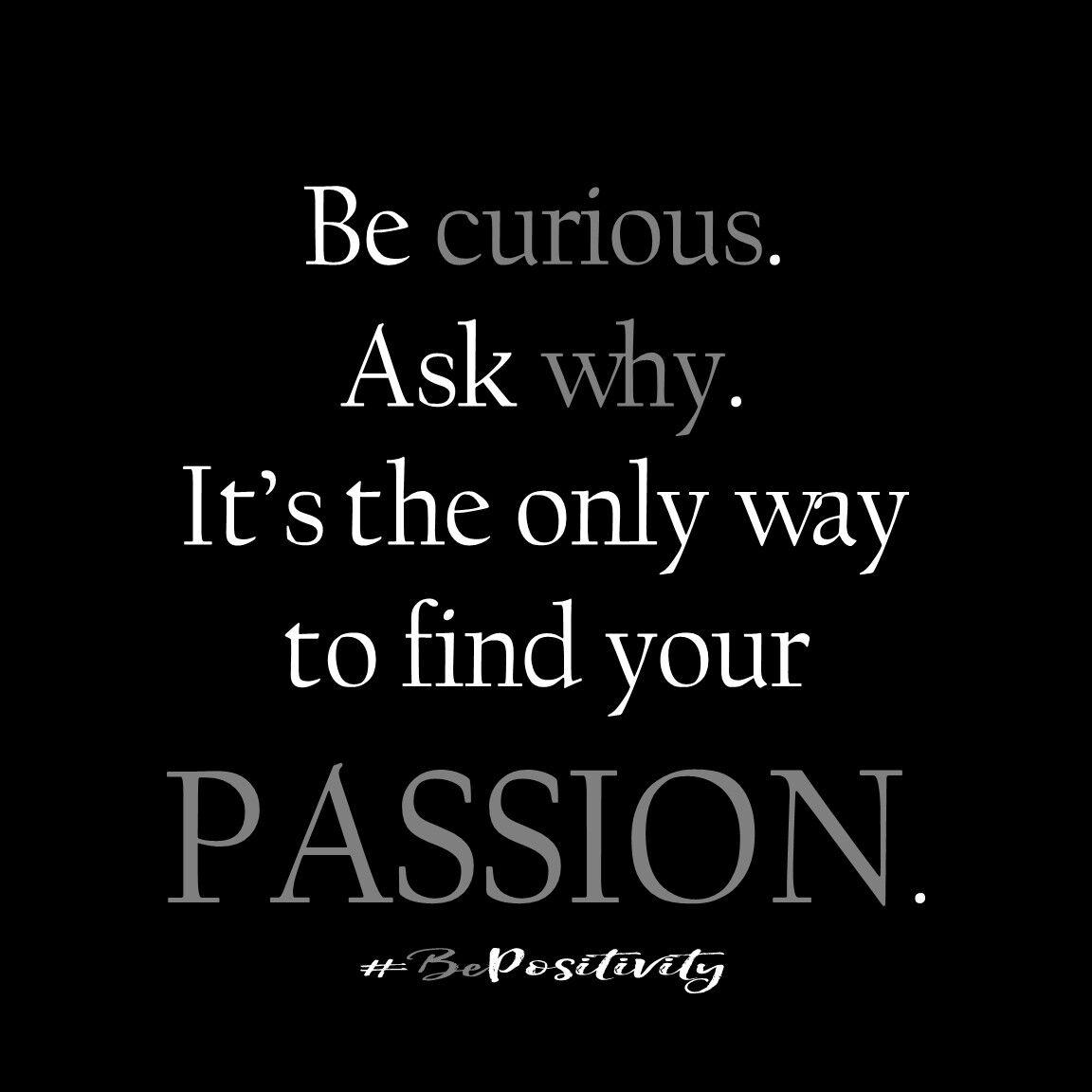 phil_bressler's tweet photo. If you don't know, then ask. If nobody knows, and it's important to you, you've found one of your passions. #BePositivity https://t.co/GWwLpA8V71
