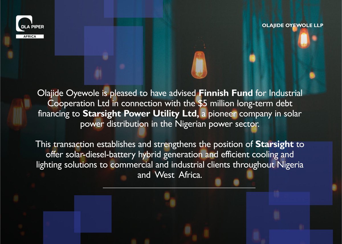 Olajide Oyewole is pleased to have advised Finnish Fund for Industrial Cooperation Ltd in connection with the $5 million long-term debt financing to Starsight Power Utility Ltd. #debtfinancing #projectfinance #solarpower