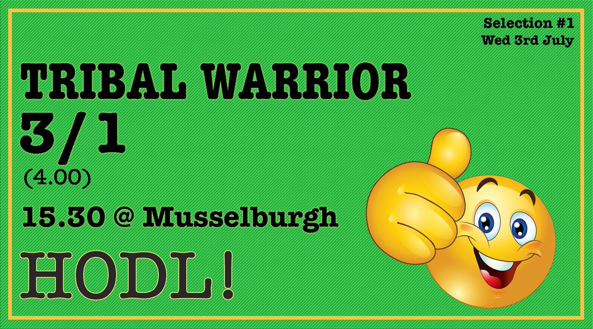 #HODL #Musselburgh #TribalWarrior

WINNER @ 3/1