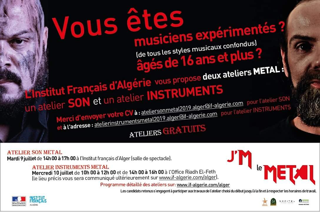 Vous êtes musiciens expérimentés, âgés de 16 ans et plus ?
l'Institut Français d'Algérie organise un atelier SON (3 heures) mardi 9 juillet et un atelier INSTRUMENTS METAL (2 x 2h) mercredi 10 juillet 2019.
Merci d'envoyer vite vos CV à l'adresse de l'atelier qui vous intéresse..