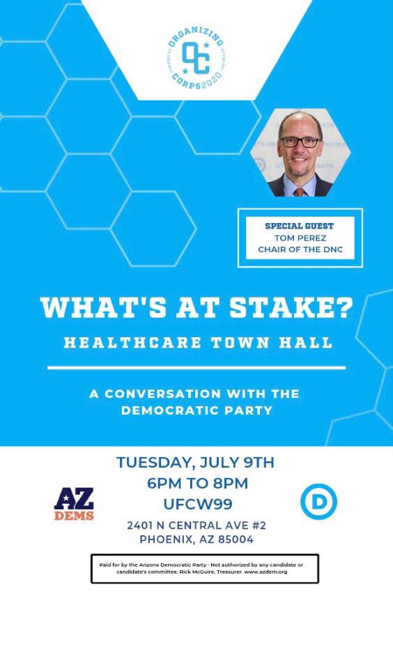 2020CorpsPHX's tweet photo. Come to our Healthcare Town Hall with @TomPerez on July 9th at 6pm! Quote tweet this with healthcare related issues that you want to hear discussed at the event! #WhatsAtStake https://t.co/DJxsX4d6tA