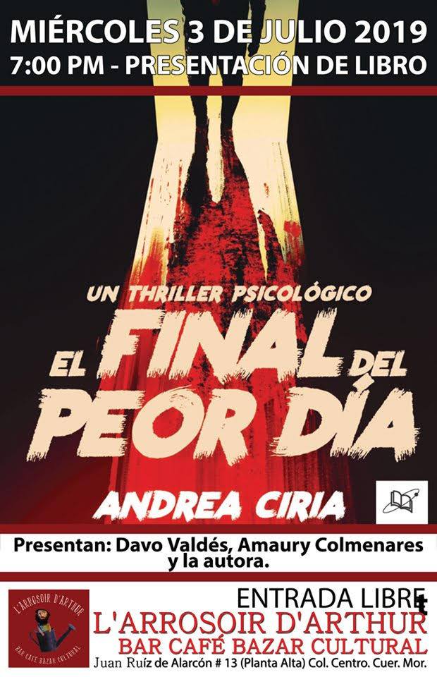 #FelizMiércoles,  hoy en punto de las 19:00 horas los esperamos en L'arrosoir d'Arthur. Lugar en el que Andrea Ciria en compañía de Davo Valdés y Amaury Colmenares, harán la presentación de #Elfinaldelpeordía

¡Entrada libre, allá nos vemos!
