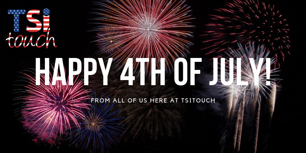 TSItouch's tweet photo. Have a safe and Happy #July4th holiday! #TSItouch https://t.co/aMKwJ3IdTH
