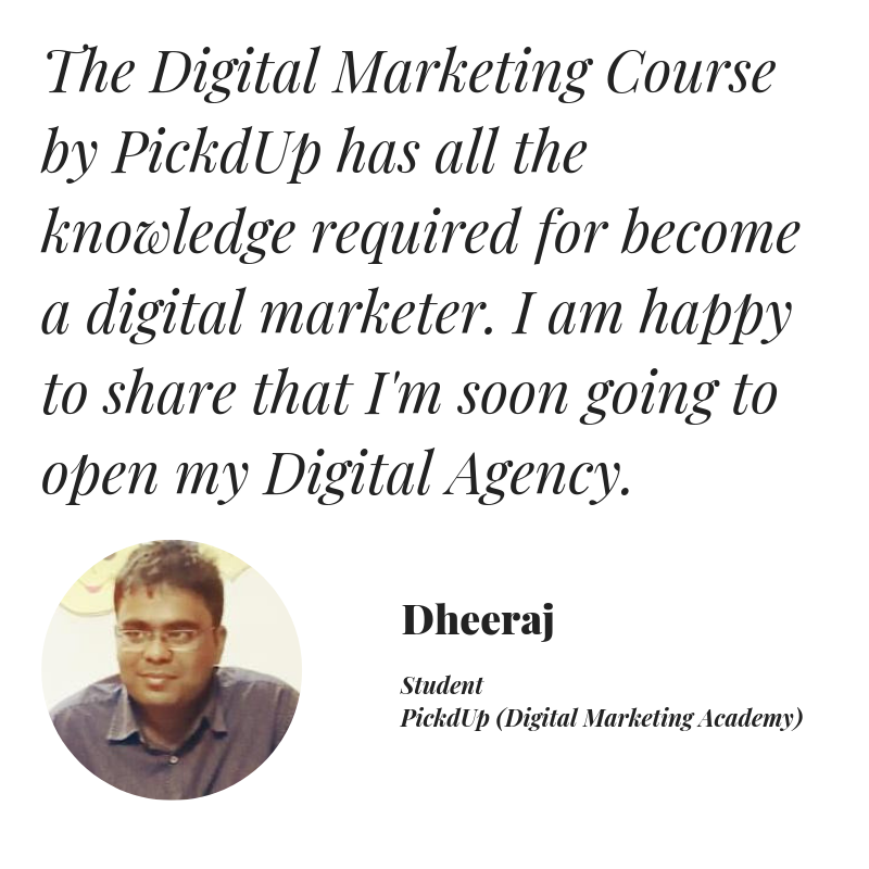 "The Digital Marketing Course by PickdUp has all the knowledge required for become a digital marketer. I am happy to share that I'm soon going to open my Digital Agency." ~ Dheeraj (Student, PickdUp) pickdup.com/subscribe-indi…