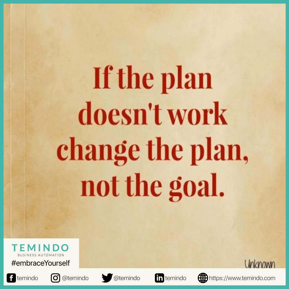 temindo's tweet photo. "If the plan doesn't work, change the plan not the goal." -unknow
.Good Morning &amp; Have A Good Day!! https://t.co/hs8zIfdVcz