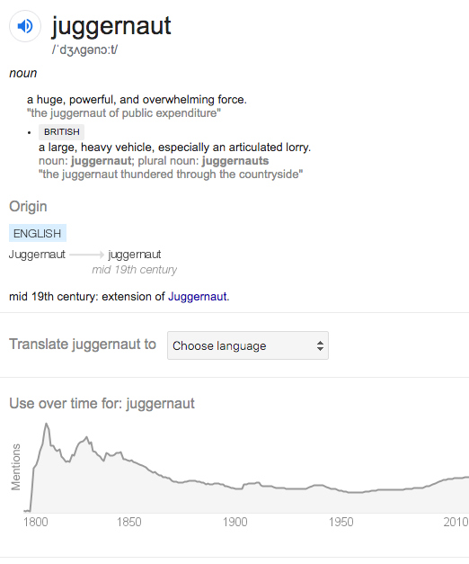 The origins of the "juggernaut" : People deploy the word juggernaut to describe anyone or anything that seems unstoppable, powerful, dominant. Online retailer Amazon is also a juggernaut. Tennis player Roger Federer is a juggernaut at Wimbledon.  @IndiaArtHistory