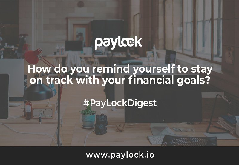 paylock_io's tweet photo. Let's shares ideas...how can you remind yourself to keep track with your financial goals? #PayLockDigest #paylock #usepaylock #ThursdayThoughts #ThursdayMotivation #thursdaymorning #goalsetting #businessgrowth #GrowthMarketing #financialservice #financialgoals #Financial #Traders https://t.co/OBwxUfDzD4