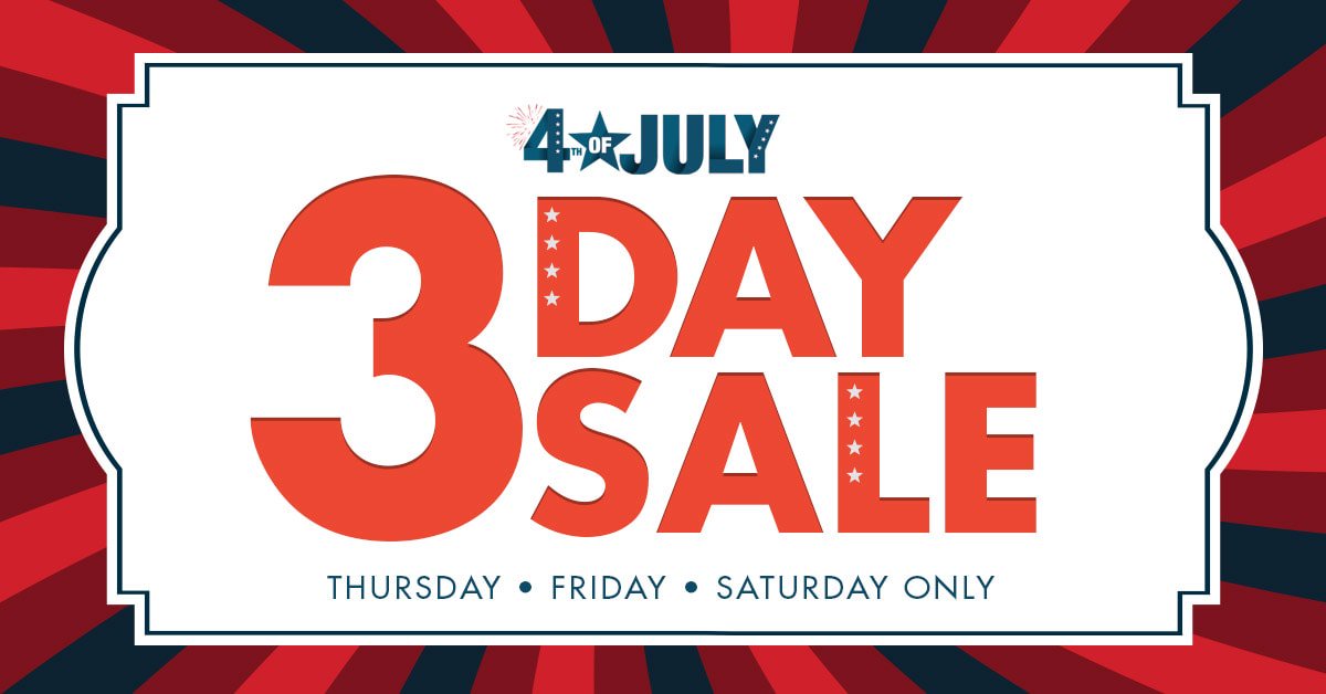 Happening NOW through Saturday, the 4th of July 3 Day Sale! Grab these great deals before they're gone. Shop our online ad here: ow.ly/bgjA50uPvk8 or find the location nearest you: ow.ly/59Uy50uPvk9