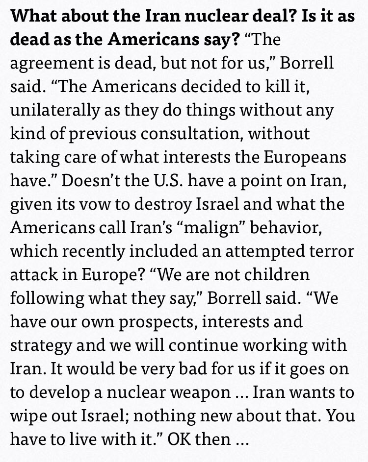 Karim Sadjadpour (@ksadjadpour) on Twitter photo The long-standing divide between the US and Europe on Iran is summarized in this sentence from the European Union’s new foreign policy chief, Josep Borrell: “Iran wants to wipe out Israel; nothing new about that. You have to live with it." politico.eu/newsletter/bru… The long-standing divide between the US and Europe on Iran is summarized in this sentence from the European Union’s new foreign policy chief, Josep Borrell: “Iran wants to wipe out Israel; nothing new about that. You have to live with it." politico.eu/newsletter/bru…