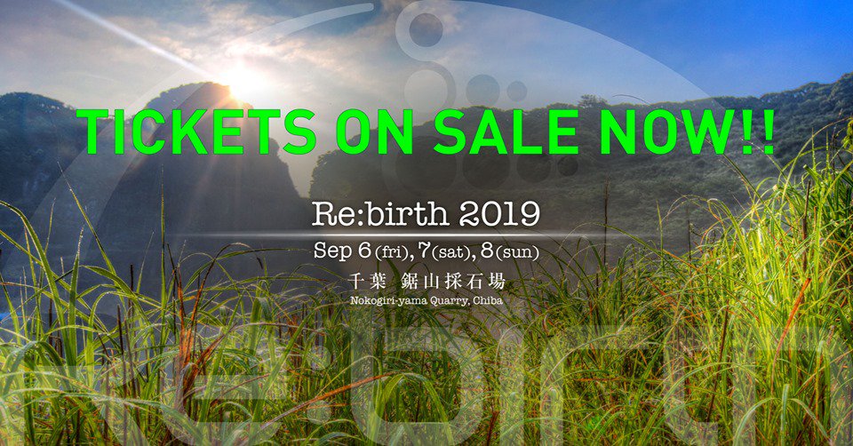 Re:birth 2019 Tickets ON SALE NOW!!

本日よりRe:birth 2019の早割チケットの販売を開始しました！

↓ご購入は下記リンクよりお願いいたします↓
reticket.zaiko.io