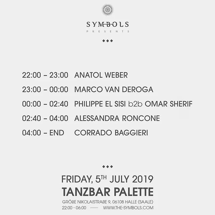 Timetable for our tomorrows event #SymbolsGermany 👏🏻

▶ LINEUP (A to Z)
<a href="/RonconeOfficial/">Alessandra Roncone</a> 🇮🇹
<a href="/djomarsherif/">djomarsherif</a> 🇪🇬
<a href="/Philippeelsisi/">Philippe El Sisi</a> 🇪🇬

@bacodj 🇨🇭
<a href="/AnatolWeber/">Anatol Weber</a> 🇩🇪
Marco van Deroga 🇩🇪

➡️ bit.ly/Symbols5thJuly