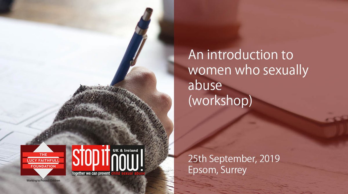 Lucy_Faithfull_'s tweet photo. Do you want to further your understanding around women who sexually abuse? This workshop can help - book your space now: https://t.co/TqsyHDqHzQ #CSAtraining https://t.co/mnZeYxWAQB