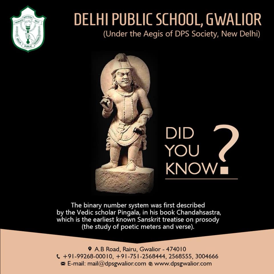 dpsgwalior's tweet image. Binary number system, d foundation of virtually all digital computer was first described by an Indian Vedic scholar Pingala. He developed a binary system 4 describing prosody (study &amp;amp; use of poetic metres &amp;amp; 4ms of versification).
#binarynumbers #facts #dps #dpsgwalior #education