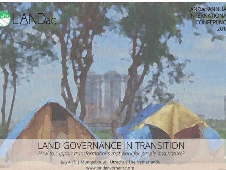 Land Governance in Transition - How to supporttransformation that work for people and nature? 
LLANDac international conference 2019