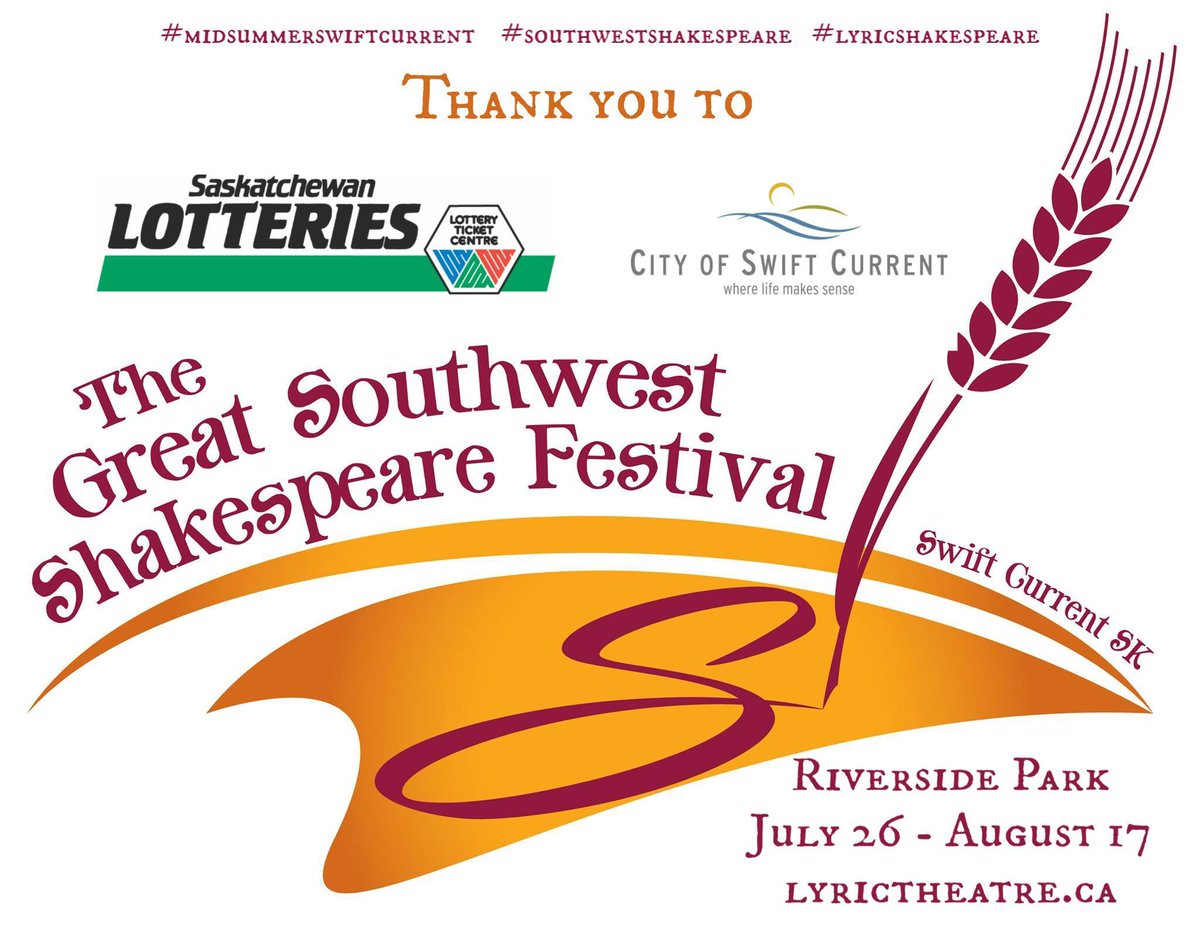 Starting The Great Southwest Shakespeare Festival wouldn't be possible without the generous support of Saskatchewan Lotteries and the City of Swift Current. Thanks and thanks, and ever thanks as Shakespeare would say.
#midsummerswiftcurrent #southwestshakespeare #lyricshakespeare