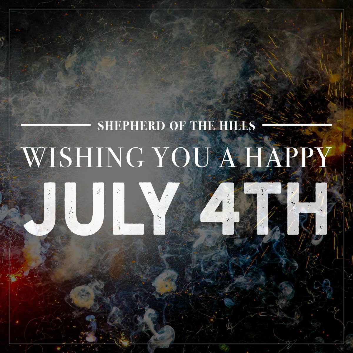 Happy July 4th from Shepherd of the Hills! 🎆