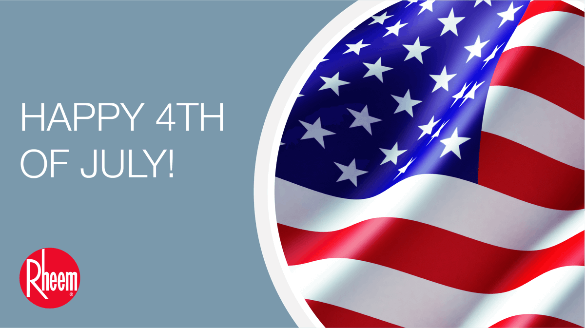 rheem's tweet photo. Happy Independence Day! While celebrating today, take a moment to remember those who work hard to ensure the ultimate degree of comfort for us all. Together, we can continue to accomplish great things! https://t.co/BBaNTnOO6s