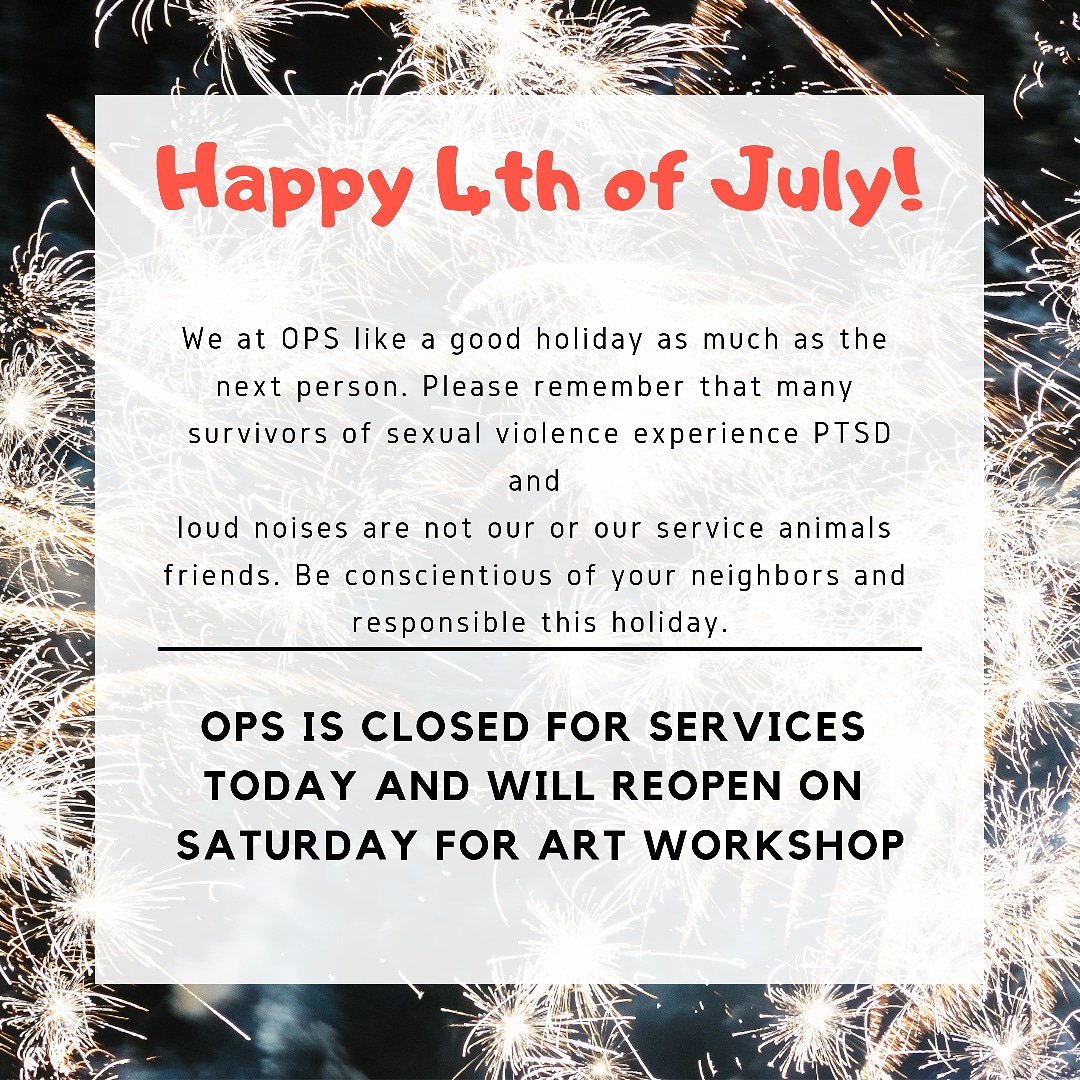 OPSSeattle's tweet image. Happy 4th!
We will be closed for services today and will reopen Saturday for artworkshop. Helpline # 206-853-6243