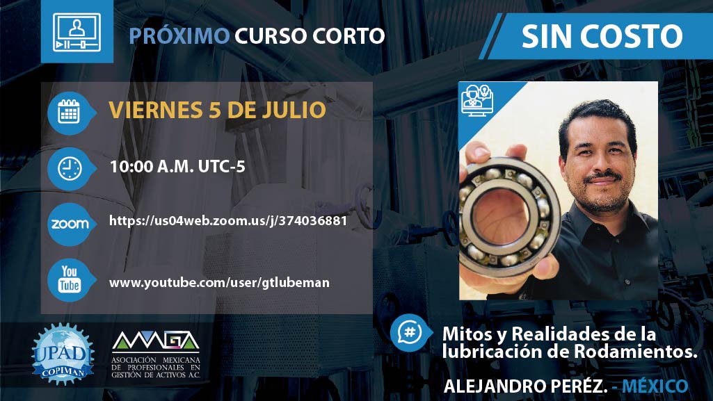 NoriaLatAm's tweet photo. Cursos cortos semanales 💻, por parte de #COPIMAN #AMGA - SIN COSTO.
👤 Alejandro Pérez nos comparte: Mitos y Realidades de la lubricación de Rodamientos.
Viernes 05 de Julio en punto de las 10:00 a.m. ⏰UTC-5
ACCESO A PLATAFORMA ZOOM: https://t.co/AkxtQlf9Wo https://t.co/9V9hH6tf3f
