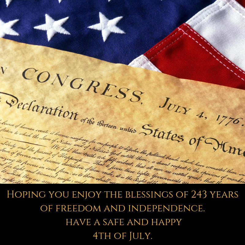 Happy 4th of July. Celebrating 243 Years of Independence and Freedom.