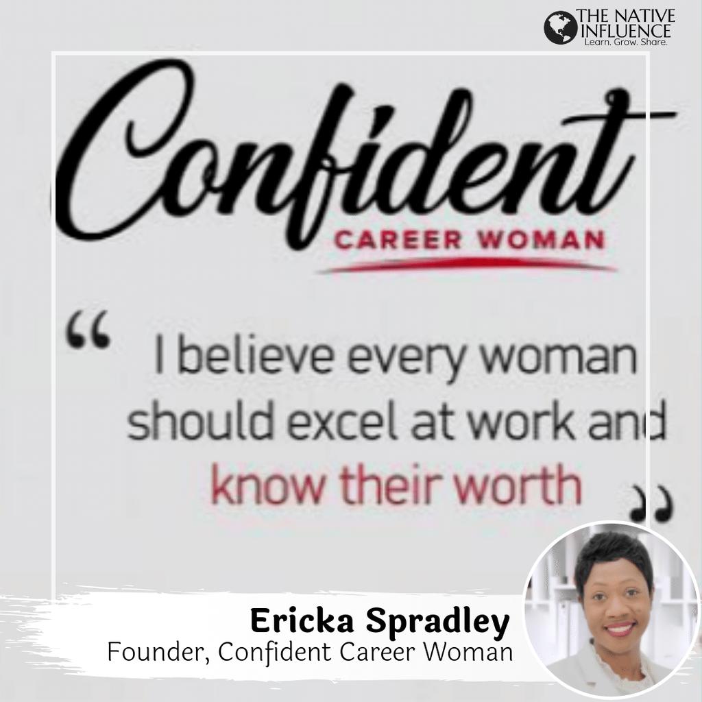 natfluence's tweet photo. 100% of women working with Ericka Spradley at @confidentcareerwoman report improving their interviewing skills. Learn how Spradley helps women around the globe maximize their careers on #TheNativeInfluence / https://t.co/klGifaGvFY
#ThoughtLeader #CareerInsights #Leadership https://t.co/4T2cy0xVZJ