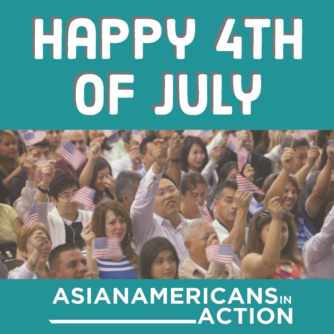 4th of July is an opportunity for us to reflect on what makes this country so great. As Asian Americans in Action, let’s ensure we protect true American values of integrity, compassion, and justice. 
#americaforall #aapi #4thofjuly #celebrate #strongertogether #AmericanDream