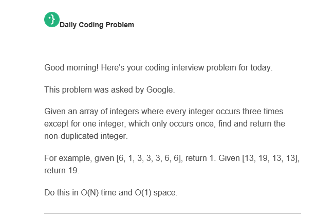 coding_dcp's tweet photo. after #warmup with single numbers now solving real $GOOGL question 
Given an array of integers where every integer occurs three times except for one integer, which only occurs once, find and return the non-duplicated integer. #100daysofcodechallenge #coding #interviews https://t.co/EXz14OQMc5