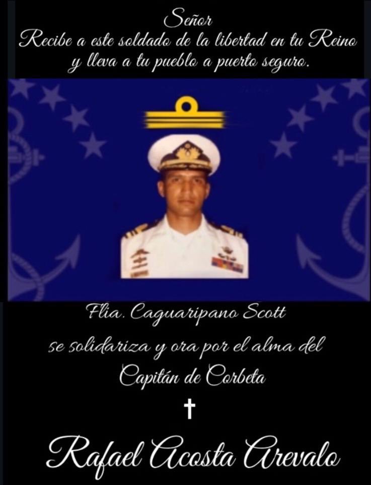 TauilIngrid's tweet photo. La familia Caguaripano Scott se une al duelo que aflige a los familiares y amigos del Capitán de Corbeta Rafael Acosta Arévalo , por su sensible y prematuro fallecimiento.Elevamos oraciones por el descanso eterno de su alma y pedimos  a nuestro Señor consuelo para ellos . QEPD https://t.co/KJji3WTGtB