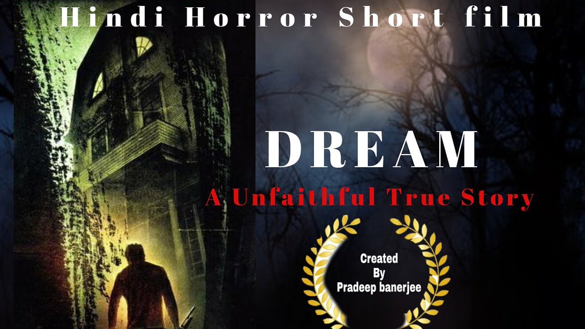 #dreamhindihorrorshortfilm
Its zero budget making, please motivate us for further.

youtu.be/aZ5AGgGW1Sk