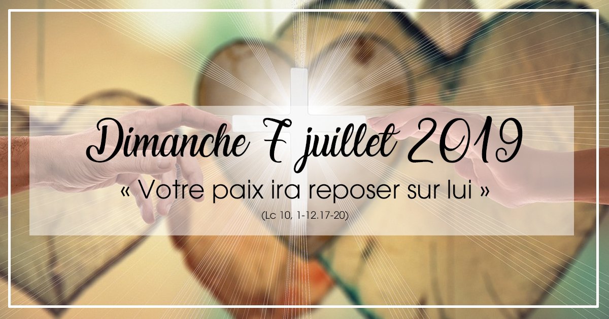 « Votre paix ira reposer sur lui » (Lc 10, 1-12.17-20)