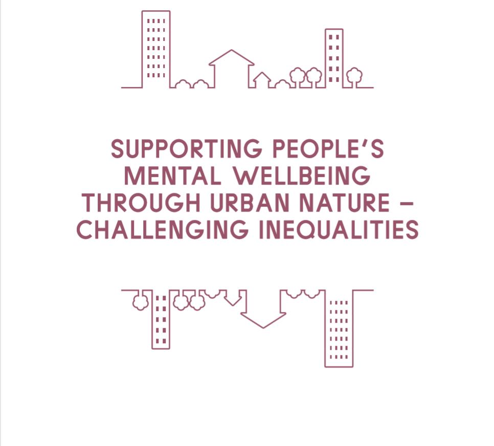 Check out our latest Policy and Practice brief - Supporting People’s Mental Wellbeing Through Urban Nature – Challenging Inequalities, now available to download on @iwun website bit.ly/2XN3QlT @LandscapeSheff @ValuingN @_JoBirch @clarerishbeth