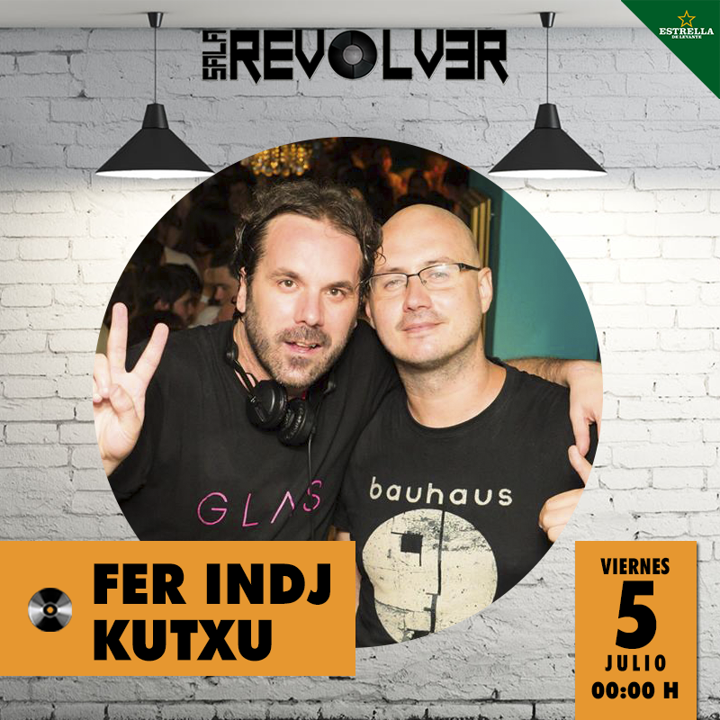 ¡¡Calentamos motores!! Esta noche, Fer Indj y Kutxu Dj a los controles de SALA REVÓLVER
