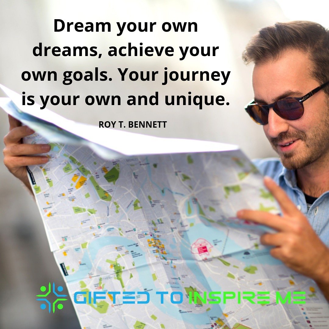 Dream your own dreams, achieve your own goals. Your journey is your own and unique.  Roy T. Bennett 

#qotd #dreamquotes #journey #giftedtoinspireme 

Sign up now to submit quotes of your own at http:gifted2inspire.me