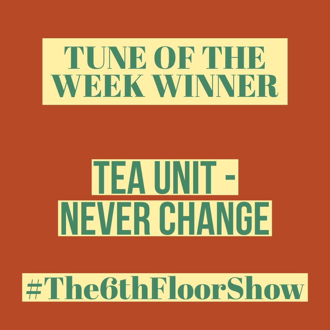The6thFloorShow's tweet photo. Congratulations to this weeks #TuneOfTheWeek winner 🏆

@itsteaunit #NeverChange 

#The6thFloorShow https://t.co/HL5z8zDx4n