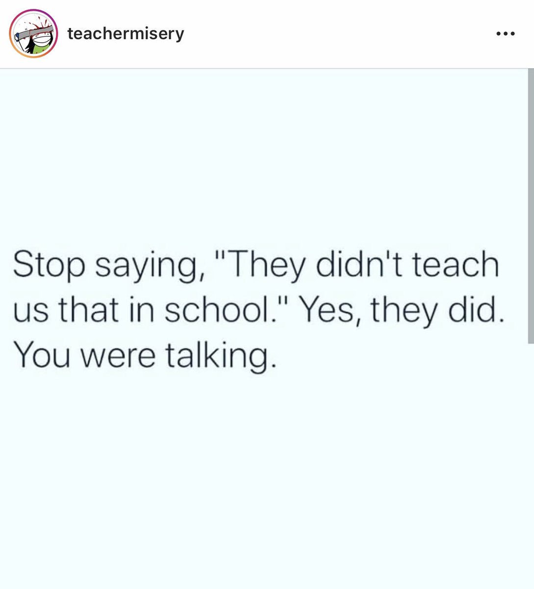 HSTeachProbs's tweet image. #truth @TeacherMisery