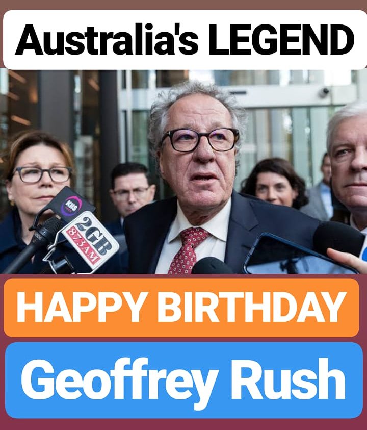HAPPY BIRTHDAY 
Geoffrey Rush 