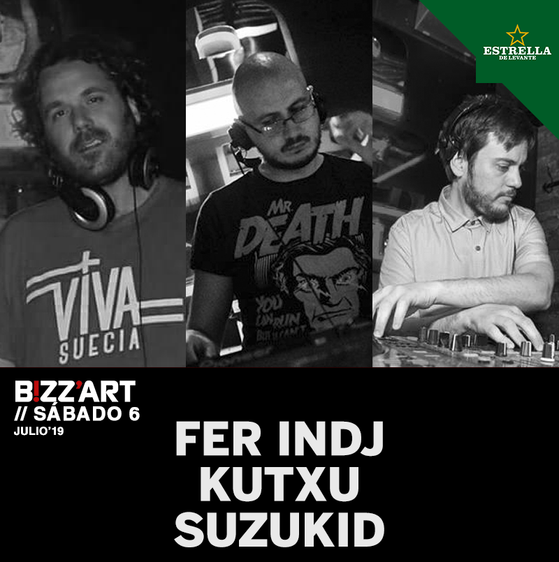 Fer Indj, Kutxu Dj y Suzukid Dj, los tres ases que esta noche te harán disfrutar en el sábado veraniego de Bizz'art.