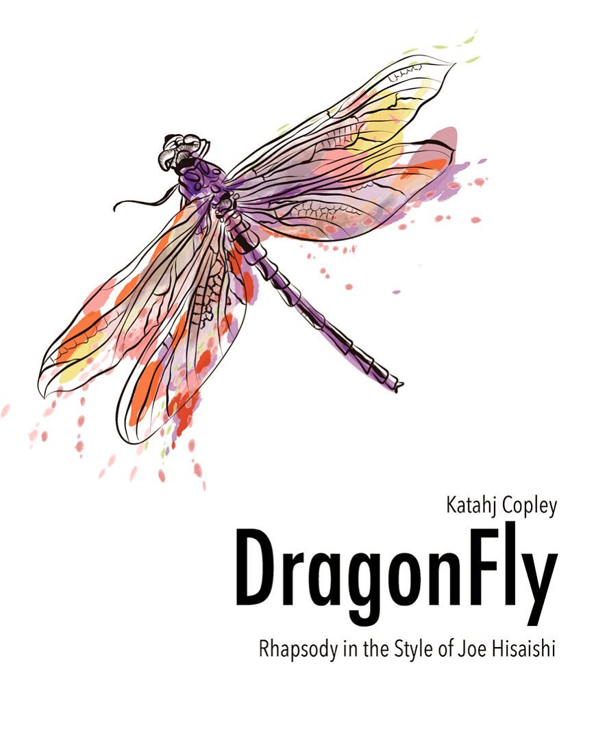 “Dragonflies are reminders that we are light and we can reflect light in powerful ways if we choose to do so.” Written as an homage to one of my favorite composersJoe Hisaishi here is DragonFly for band
#composition 
#katahjcopleymusic 
#joehisaishi #studioghibli #twofortoday