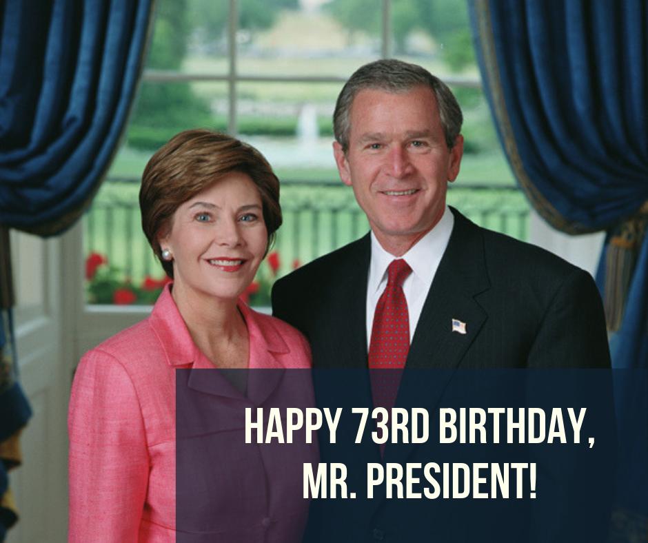 Happy birthday, President George W. Bush! 