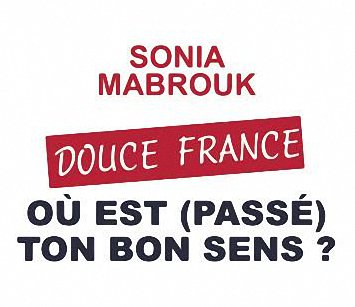 SoMabrouk's tweet photo. #Rentrée #Livres  A paraître le 5 septembre! ✍️📕🙏 @EditionsPlon 
Ode au bon sens! Allons à la (re)conquête du bon sens oublié et trop souvent ringardisé dans différents domaines. Il est urgent de réagir et d'agir! #bonsens #sagesse #DouceFranceOuEstPasséTonBonSens https://t.co/KmE3snTuPs
