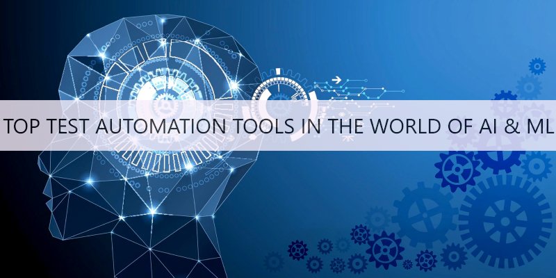 Top Test automation Tools in the world of #AI & #ML
Visit to Know More : bit.ly/2xywOr3 
#softwaretesting #testautomation #continuoustesting #softwareprojectmanagement #projectmanagement #softwaredevelopment #MachineLearning #ArtificialIntelligence #DeepLearning