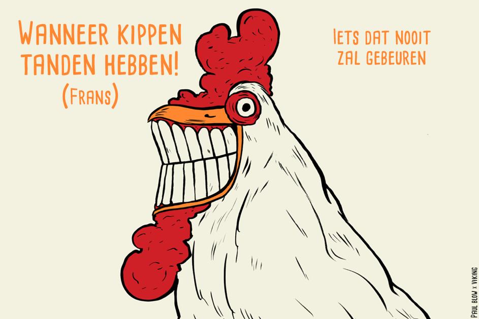 BabelTalen's tweet photo. Elk land heeft eigen gewoonten en uitdrukkingen. En die lijken soms behoorlijk willekeurig bedacht! Zal iets nooit gebeuren? Dan hebben in Frankrijk kippen tanden!  #spreekwoorden #Frans https://t.co/WTU009rldX