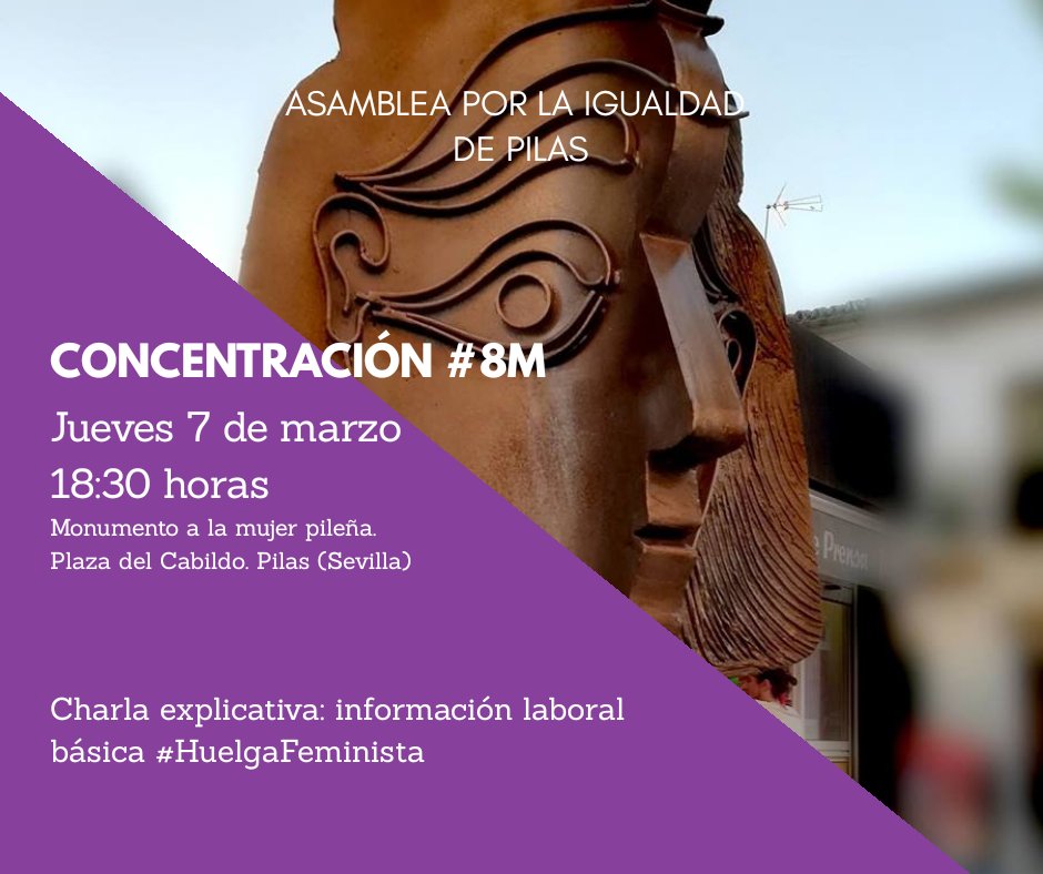 📢📢📢 Mañana estaremos a las 18:30 en el monumento a la mujer pileña. Nos concentramos en apoyo a la #HuelgaFeminista #8M y aprovecharemos para explicaros las causas de esta #movilización y compartiros información de interés laboral para que puedas secundarla con garantía.