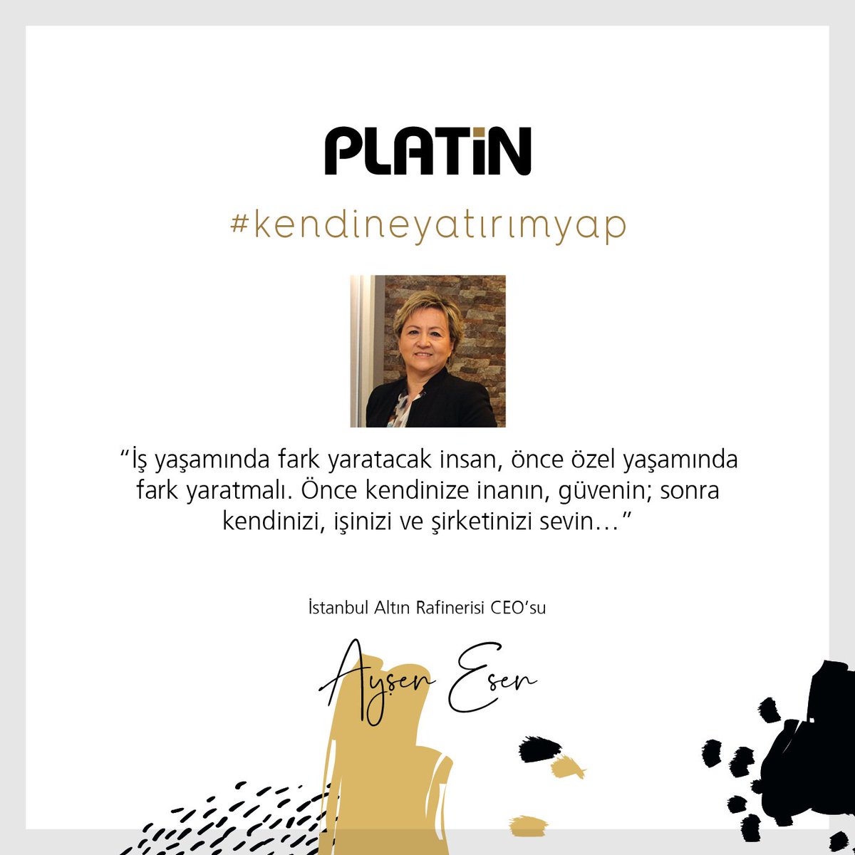 Kadınlardan geleceğe mektuplar...“İş yaşamında fark yaratacak insan, önce özel yaşamında fark yaratmalı. Önce kendinize inanın, güvenin; sonra kendinizi, işinizi ve şirketinizi sevin…” İstanbul <a href="/altinrafinerisi/">İstanbul Altın Rafinerisi A.Ş.</a> CEO’su Ayşen Esen 
Mektubun tamamı: bit.ly/2VESWdn