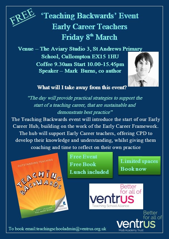 VentrusTSA's tweet photo. This Friday 8th March we have an Early Career Teachers Event at @StAndrewsCully with guest speaker Mark Burns co-author of Teaching Backwards. if you would like to book onto this FREE event please email teachingschooladmin@ventrus.org.uk #limitedspacesleft #teachingbackwards https://t.co/pGj5QvhO4U