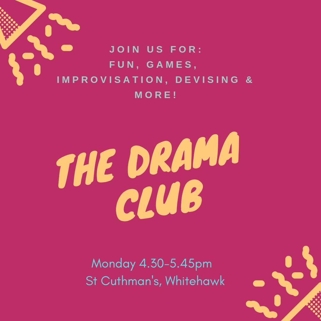 Don't miss Drama Club today at 4.30 - we've got loads of fun games and activities planned!