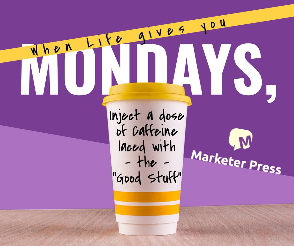 MarketerPress's tweet photo. #HappyProductiveMonday https://t.co/01eu3DWti8