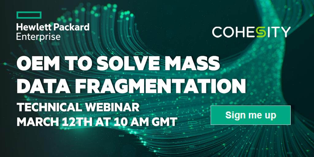 HPE_UKI's tweet image. Don’t miss our next live technical webinar on 12th of March at 10 am GMT.
Join our experts to discover how HPE and #Cohesity solve the mass #DataFragmentation challenge.